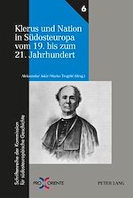Télécharger le livre :  Klerus und Nation in Suedosteuropa vom 19. bis zum 21. Jahrhundert