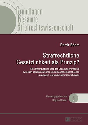 Téléchargez le livre :  Strafrechtliche Gesetzlichkeit als Prinzip?