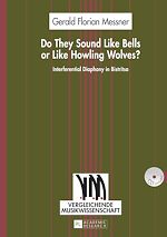 Télécharger le livre :  Do They Sound Like Bells or Like Howling Wolves?