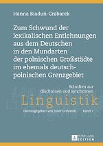 Télécharger le livre :  Zum Schwund der lexikalischen Entlehnungen aus dem Deutschen in den Mundarten der polnischen Großstaedte im ehemals deutsch-polnischen Grenzgebiet