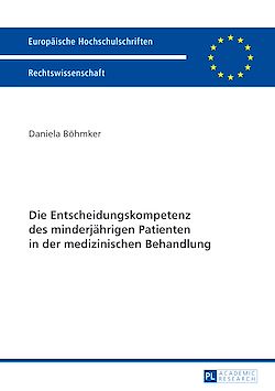 Télécharger le livre :  Die Entscheidungskompetenz des minderjaehrigen Patienten in der medizinischen Behandlung