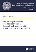 Télécharger le livre :  Die Beteiligungsrechte des Betriebsrates bei Bagatellspaltungen gemaeß § 111 Satz 3 Nr. 3, 2. Alt. BetrVG