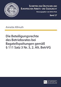 Télécharger le livre :  Die Beteiligungsrechte des Betriebsrates bei Bagatellspaltungen gemaeß § 111 Satz 3 Nr. 3, 2. Alt. BetrVG