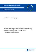 Télécharger le livre :  Beschraenkungen der Verkaeuferhaftung fuer Sachmaengel im Kunst- und Kunstauktionshandel