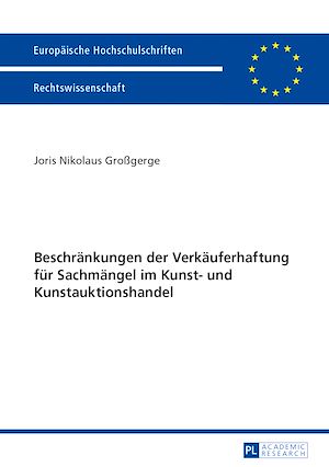 Téléchargez le livre :  Beschraenkungen der Verkaeuferhaftung fuer Sachmaengel im Kunst- und Kunstauktionshandel