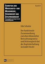 Télécharger le livre :  Der funktionale Zusammenhang zwischen bilanzieller Betrachtungsweise und Drittvergleich bei der Kapitalerhaltung im GmbH-Recht