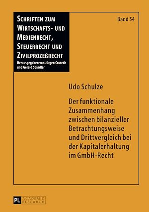 Téléchargez le livre :  Der funktionale Zusammenhang zwischen bilanzieller Betrachtungsweise und Drittvergleich bei der Kapitalerhaltung im GmbH-Recht