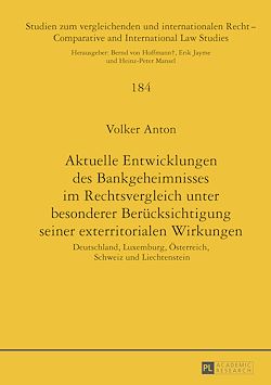 Télécharger le livre :  Aktuelle Entwicklungen des Bankgeheimnisses im Rechtsvergleich unter besonderer Beruecksichtigung seiner exterritorialen Wirkungen