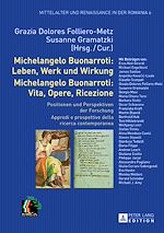 Télécharger le livre :  Michelangelo Buonarroti: Leben, Werk und Wirkung- Michelangelo Buonarroti: Vita, Opere, Ricezione