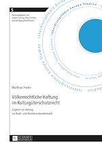 Télécharger le livre :  Voelkerrechtliche Haftung im Kulturgueterschutzrecht