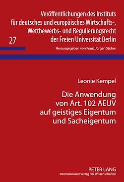 Télécharger le livre :  Die Anwendung von Art. 102 AEUV auf geistiges Eigentum und Sacheigentum