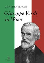 Télécharger le livre :  Giuseppe Verdi in Wien