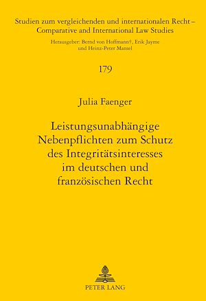 Téléchargez le livre :  Leistungsunabhaengige Nebenpflichten zum Schutz des Integritaetsinteresses im deutschen und franzoesischen Recht