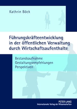 Téléchargez le livre :  Fuehrungskraefteentwicklung in der oeffentlichen Verwaltung durch Wirtschaftsaufenthalte