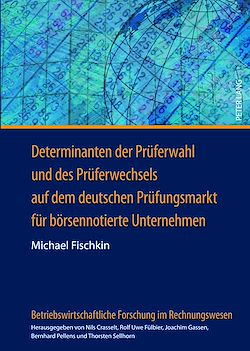 Télécharger le livre :  Determinanten der Prueferwahl und des Prueferwechsels auf dem deutschen Pruefungsmarkt fuer boersennotierte Unternehmen