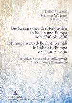 Télécharger le livre :  Die Renaissance der Heilquellen in Italien und Europa von 1200 bis 1600- Il Rinascimento delle fonti termali in Italia e in Europa dal 1200 al 1600