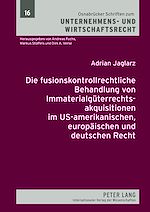 Télécharger le livre :  Die fusionskontrollrechtliche Behandlung von Immaterialgueterrechtsakquisitionen im US-amerikanischen, europaeischen und deutschen Recht