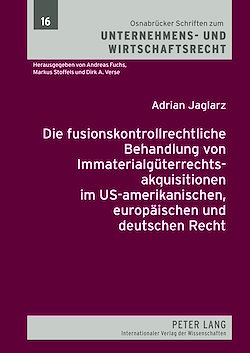 Télécharger le livre :  Die fusionskontrollrechtliche Behandlung von Immaterialgueterrechtsakquisitionen im US-amerikanischen, europaeischen und deutschen Recht