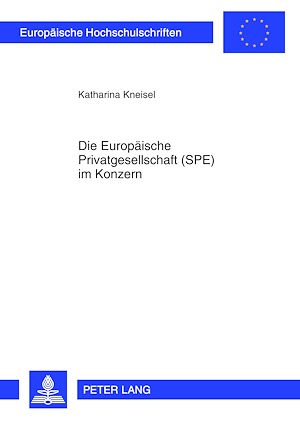 Téléchargez le livre :  Die Europaeische Privatgesellschaft (SPE) im Konzern