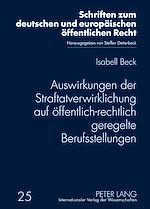 Télécharger le livre :  Auswirkungen der Straftatverwirklichung auf oeffentlich-rechtlich geregelte Berufsstellungen