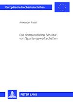 Télécharger le livre :  Die demokratische Struktur von Spartengewerkschaften