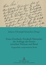 Télécharger le livre :  Franz Overbeck, Friedrich Nietzsche, die Anfaenge des Streits zwischen Weimar und Basel