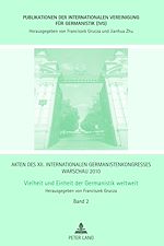Télécharger le livre :  Akten des XII. Internationalen Germanistenkongresses Warschau 2010- Vielheit und Einheit der Germanistik weltweit