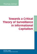 Télécharger le livre :  Towards a Critical Theory of Surveillance in Informational Capitalism