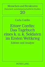 Télécharger le livre :  Ettore Cordin: Das Tagebuch eines k. u. k. Soldaten im Ersten Weltkrieg