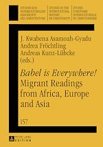 Télécharger le livre :  «Babel is Everywhere!» Migrant Readings from Africa, Europe and Asia