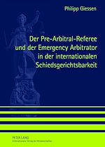 Télécharger le livre :  Der Pre-Arbitral-Referee und der Emergency Arbitrator in der internationalen Schiedsgerichtsbarkeit