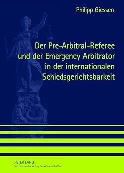 Télécharger le livre :  Der Pre-Arbitral-Referee und der Emergency Arbitrator in der internationalen Schiedsgerichtsbarkeit