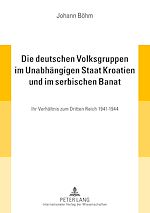 Télécharger le livre :  Die deutschen Volksgruppen im Unabhaengigen Staat Kroatien und im serbischen Banat
