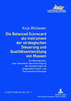 Télécharger le livre :  Die Balanced Scorecard als Instrument der strategischen Steuerung und Qualitaetsentwicklung von Museen