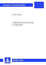 Télécharger le livre :  In Defence of the Human in Education