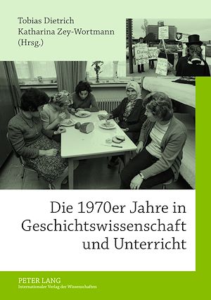 Téléchargez le livre :  Die 1970er Jahre in Geschichtswissenschaft und Unterricht