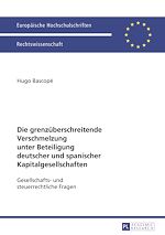 Télécharger le livre :  Die grenzueberschreitende Verschmelzung unter Beteiligung deutscher und spanischer Kapitalgesellschaften
