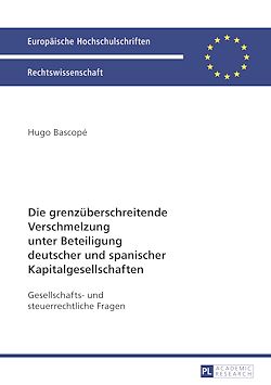Télécharger le livre :  Die grenzueberschreitende Verschmelzung unter Beteiligung deutscher und spanischer Kapitalgesellschaften