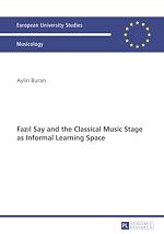 Télécharger le livre :  Fazil Say and the Classical Music Stage as Informal Learning Space