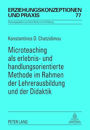 Téléchargez le livre :  Microteaching als erlebnis- und handlungsorientierte Methode im Rahmen der Lehrerausbildung und der Didaktik