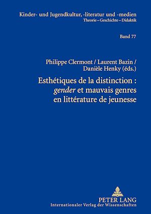 Téléchargez le livre :  Esthétiques de la distinction : «gender» et mauvais genres en littérature de jeunesse