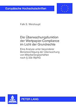 Télécharger le livre :  Die Ueberwachungsfunktion der Wertpapier-Compliance im Licht der Grundrechte