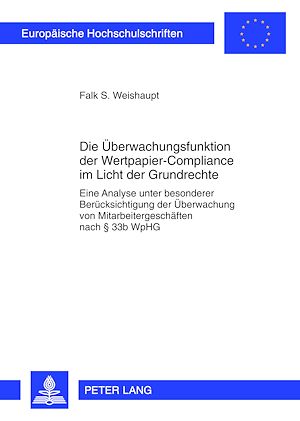 Téléchargez le livre :  Die Ueberwachungsfunktion der Wertpapier-Compliance im Licht der Grundrechte