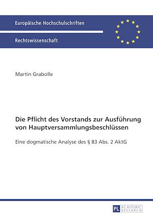 Téléchargez le livre :  Die Pflicht des Vorstands zur Ausfuehrung von Hauptversammlungsbeschluessen