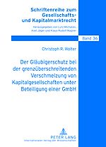 Télécharger le livre :  Der Glaeubigerschutz bei der grenzueberschreitenden Verschmelzung von Kapitalgesellschaften unter Beteiligung einer GmbH