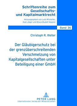 Télécharger le livre :  Der Glaeubigerschutz bei der grenzueberschreitenden Verschmelzung von Kapitalgesellschaften unter Beteiligung einer GmbH
