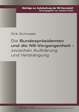 Téléchargez le livre :  Die Bundespraesidenten und die NS-Vergangenheit – zwischen Aufklaerung und Verdraengung
