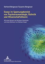 Télécharger le livre :  Essays im Spannungsbereich von Psychotraumatologie, Aesthetik und Wissenschaftstheorie