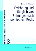 Télécharger le livre :  Errichtung und Taetigkeit von Stiftungen nach polnischem Recht