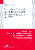 Télécharger le livre :  Das deutsche Kindschafts- und Abstammungsrecht und die Rechtsprechung des EGMR